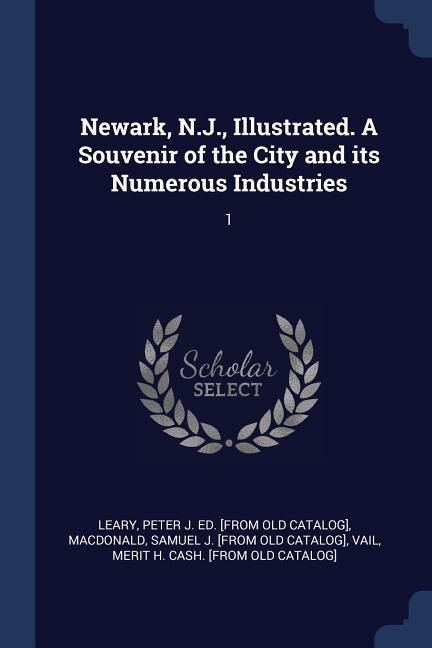 Produktbild: Newark, N.J., Illustrated. A Souvenir of the City and its Numerous Industries