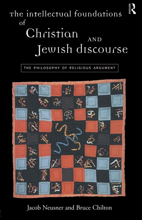 Produktbild: The Intellectual Foundations of Christian and Jewish Discourse