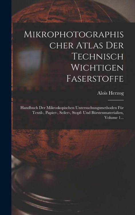 Produktbild: Mikrophotographischer Atlas Der Technisch Wichtigen Faserstoffe
