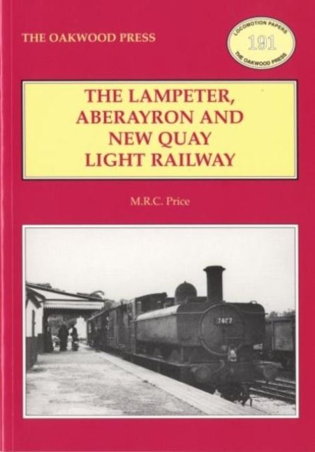 Produktbild: The Lampeter, Aberayron & New Quay Light Railway