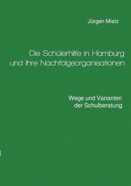 Produktbild: Die Sch&uuml;lerhilfe in Hamburg und ihre Nachfolgeorganisationen