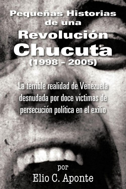 Produktbild: Pequenas Historias de Una Revolucion Chucuta (1998 - 2005)