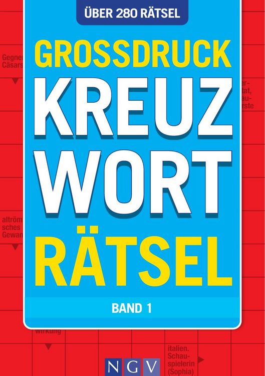 Produktbild: Gro&szlig;druck Kreuzwortr&auml;tsel &bull; Band 1 - &Uuml;ber 280 R&auml;tsel f&uuml;r Senioren & Erwachsene
