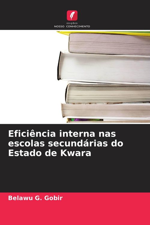 Produktbild: Efici&ecirc;ncia interna nas escolas secund&aacute;rias do Estado de Kwara