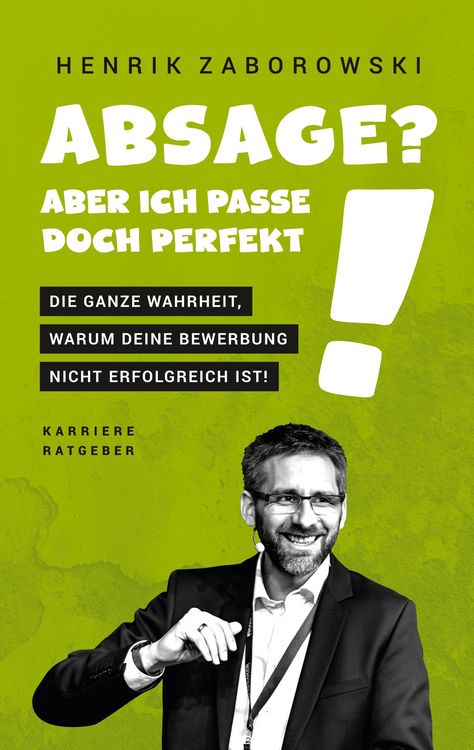 Produktbild: Absage? Aber ich passe doch perfekt!