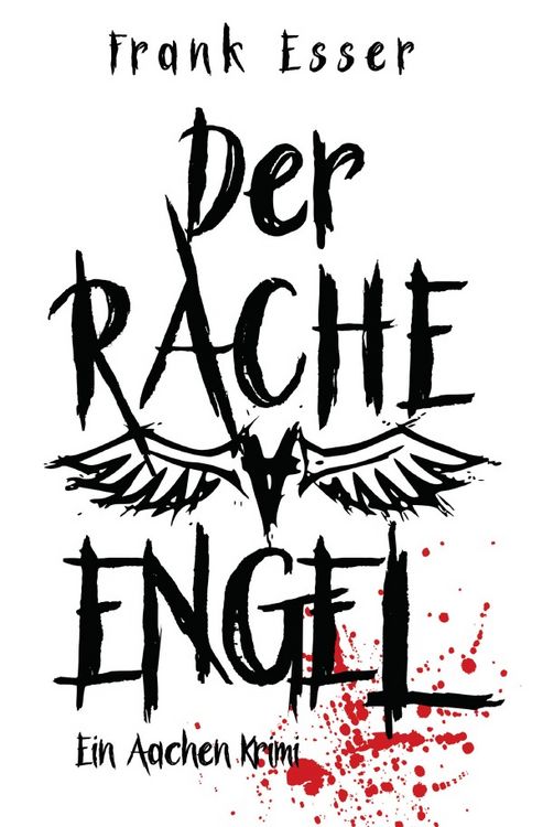 Produktbild: Aachen Krimi Reihe / Der Racheengel - Ein Aachen Krimi