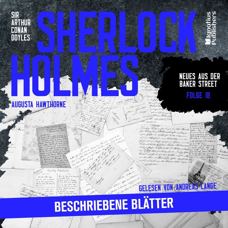 Produktbild: Sherlock Holmes: Beschriebene Bl&auml;tter (Neues aus der Baker Street, Folge 18)