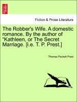 Produktbild: Prest, T: Robber's Wife. A domestic romance. By the author o