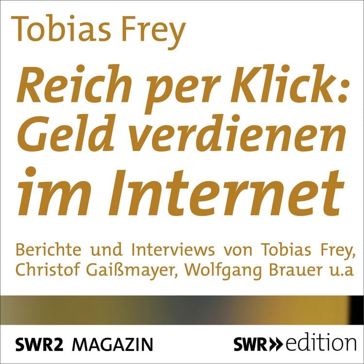 Bild vom Artikel Reich per Klick: Geld verdienen im Internet vom Autor Tobias Frey