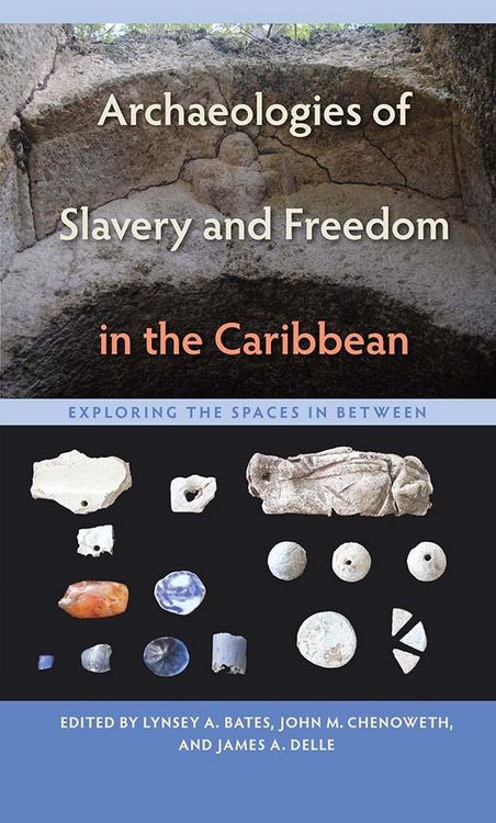 Produktbild: Archaeologies of Slavery and Freedom in the Caribbean