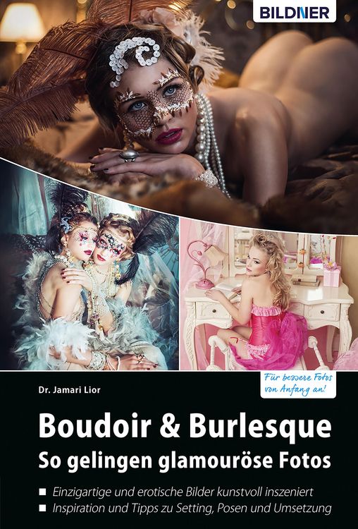Produktbild: Boudoir & Burlesque - So gelingen glamour&ouml;se Fotos