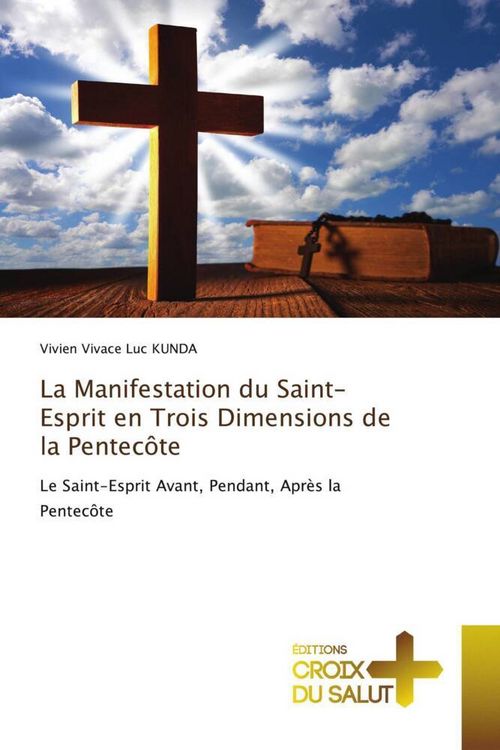 'La Manifestation du SaintEsprit en Trois Dimensions de la Pentecôte