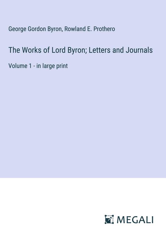 Produktbild: The Works of Lord Byron; Letters and Journals