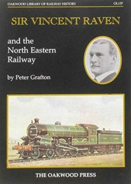 Produktbild: Sir Vincent Raven and the North Eastern Railway