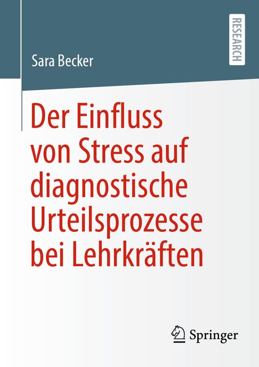 Produktbild: Der Einfluss von Stress auf diagnostische Urteilsprozesse bei Lehrkr&auml;ften