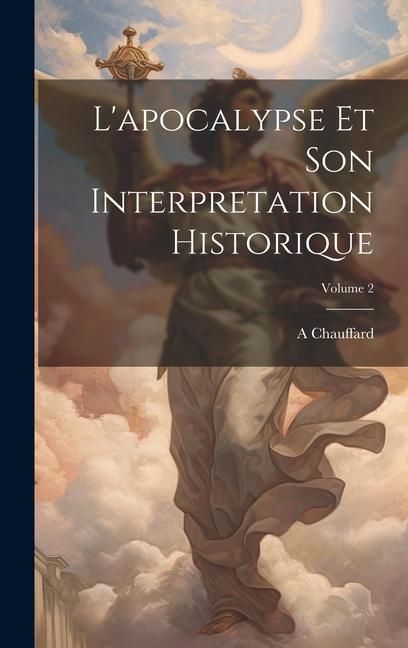 Produktbild: L'apocalypse Et Son Interpretation Historique; Volume 2