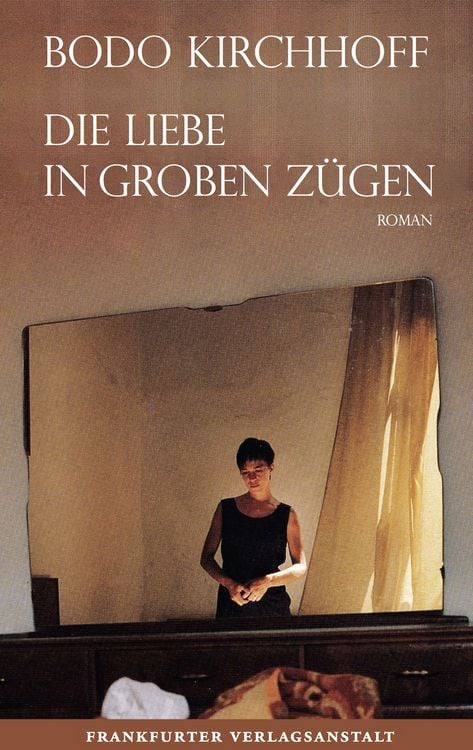 Produktbild: Die Liebe in groben Z&uuml;gen