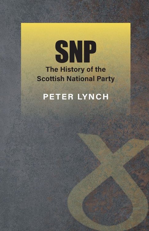 Produktbild: SNP - The History of the Scottish National Party