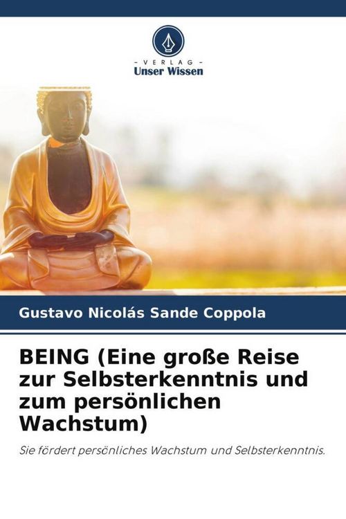 Produktbild: BEING (Eine gro&szlig;e Reise zur Selbsterkenntnis und zum pers&ouml;nlichen Wachstum)