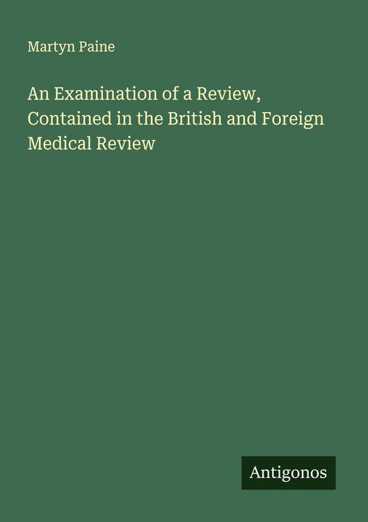 Produktbild: An Examination of a Review, Contained in the British and Foreign Medical Review
