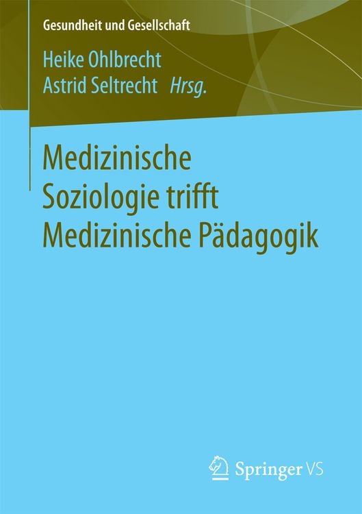 Bild vom Artikel Medizinische Soziologie trifft Medizinische Pädagogik vom Autor Heike Ohlbrecht
