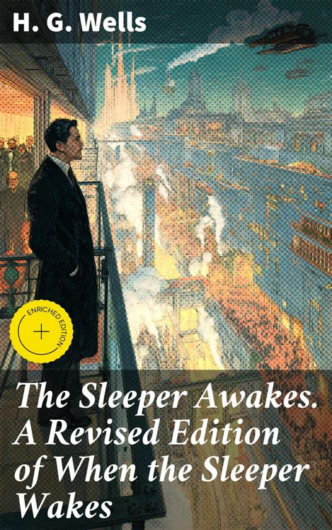 Produktbild: The Sleeper Awakes. A Revised Edition of When the Sleeper Wakes