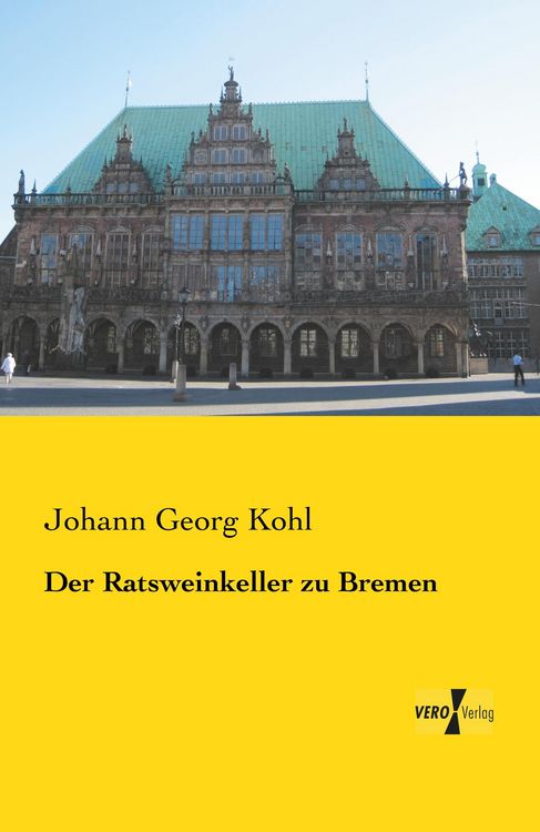 Produktbild: Der Ratsweinkeller zu Bremen