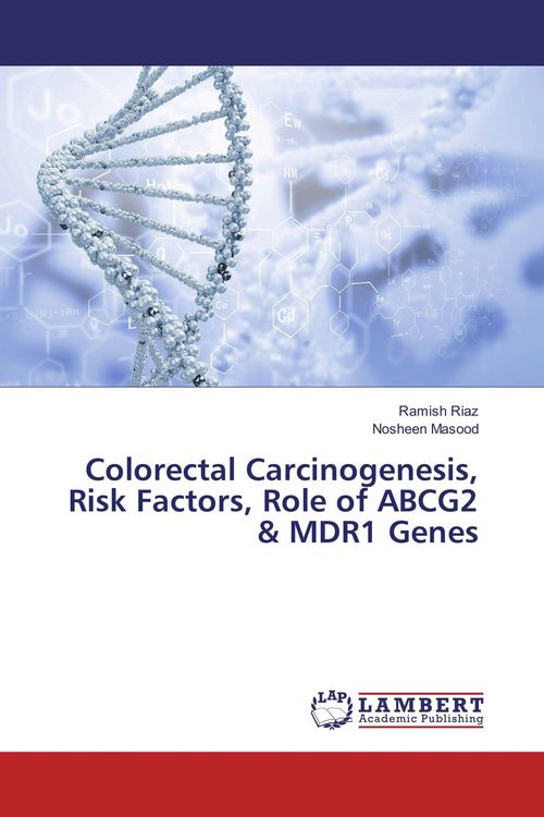 Produktbild: Colorectal Carcinogenesis, Risk Factors, Role of ABCG2 & MDR1 Genes
