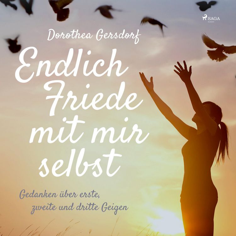 Produktbild: Endlich Friede mit mir selbst - Gedanken &uuml;ber erste, zweite und dritte Geigen (Ungek&uuml;rzt)