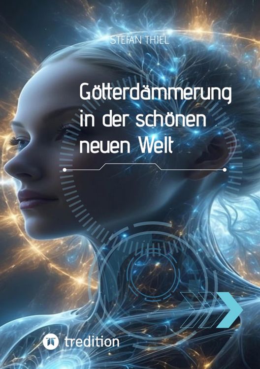 Produktbild: G&ouml;tterd&auml;mmerung in der sch&ouml;nen neuen Welt