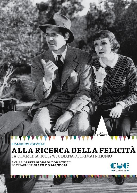 Produktbild: Alla ricerca della felicit&agrave;. La commedia hollywoodiana del rimatrimonio