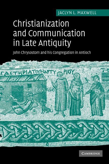 Produktbild: Christianization and Communication in Late Antiquity