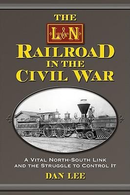 Produktbild: The L&N Railroad in the Civil War