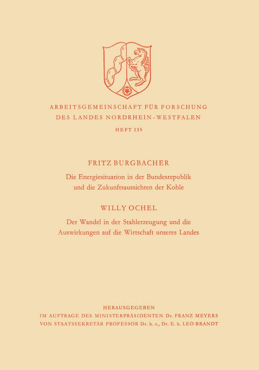 Produktbild: Die Energiesituation der Bundesrepublik und die Zukunftsaussichten der Kohle. Der Wandel in der Stahlerzeugung und die Auswirkungen auf die Wirtschaft