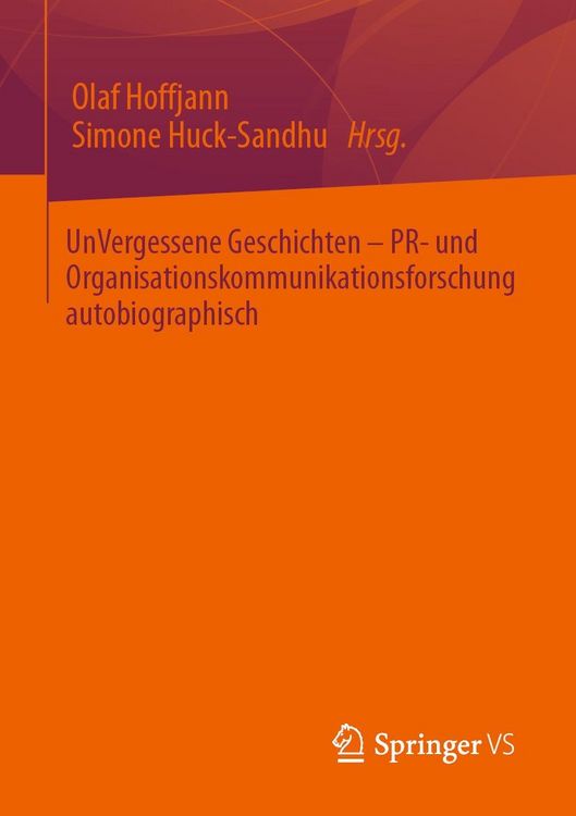 Produktbild: UnVergessene Geschichten - PR- und Organisationskommunikationsforschung autobiographisch