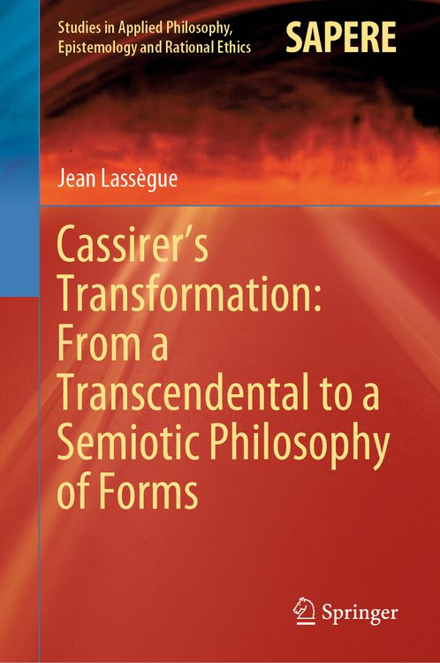 Produktbild: Cassirer&rsquo;s Transformation: From a Transcendental to a Semiotic Philosophy of Forms
