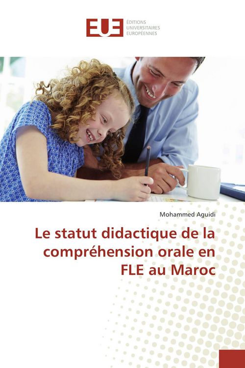Produktbild: Le statut didactique de la compr&eacute;hension orale en FLE au Maroc