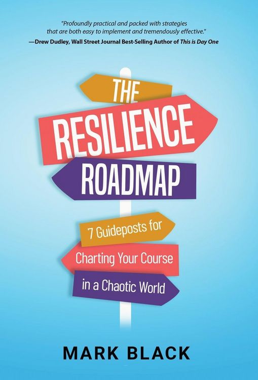 Produktbild: The Resilience Roadmap: 7 Guideposts for Charting Your Course in a Chaotic World