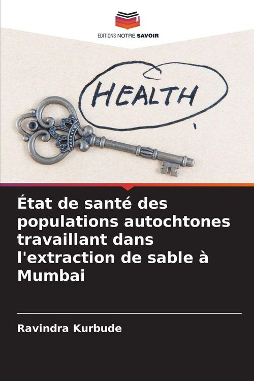 Produktbild: &Eacute;tat de sant&eacute; des populations autochtones travaillant dans l'extraction de sable &agrave; Mumbai