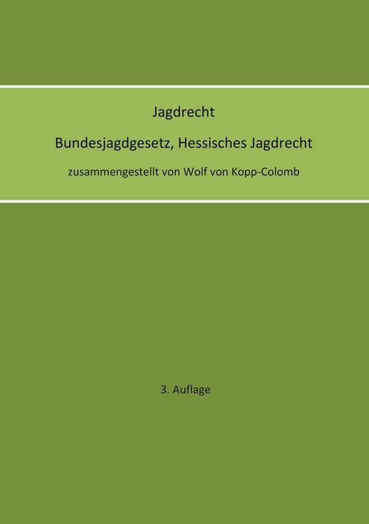 Produktbild: Jagdrecht Bundesjagdgesetz, Hessisches Jagdrecht (3. Auflage)