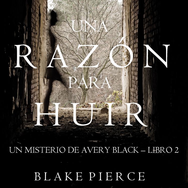 Produktbild: Una Raz&oacute;n para Huir (Un Misterio de Avery Black&mdash;Libro 2)