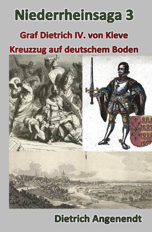 Produktbild: Niederrheinsaga / Niederrheinsaga 3 --Kreuzzug auf deutschem Boden -- Graf Dietrich IV. von Kleve