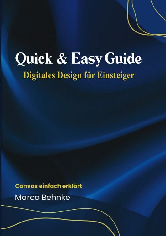 Produktbild: Quick &amp; Easy Guide Digitales Design f&uuml;r Einsteiger