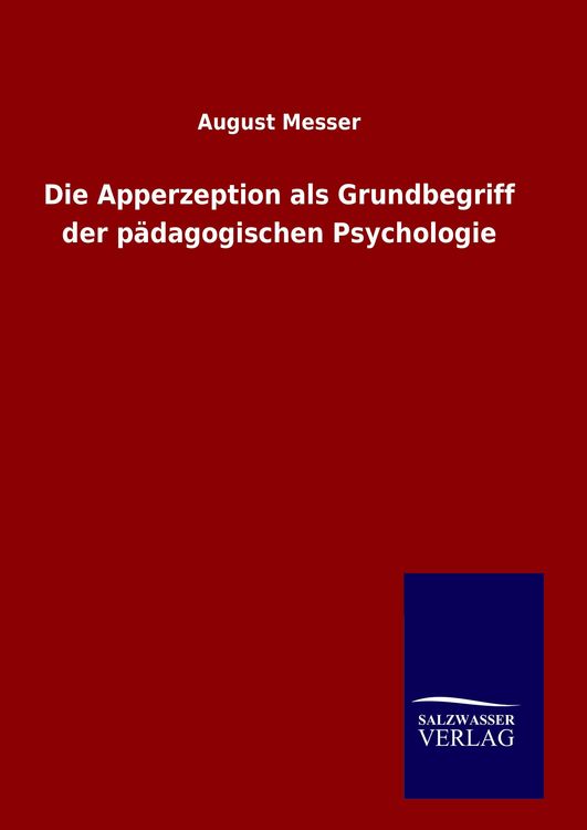 Produktbild: Die Apperzeption als Grundbegriff der p&auml;dagogischen Psychologie