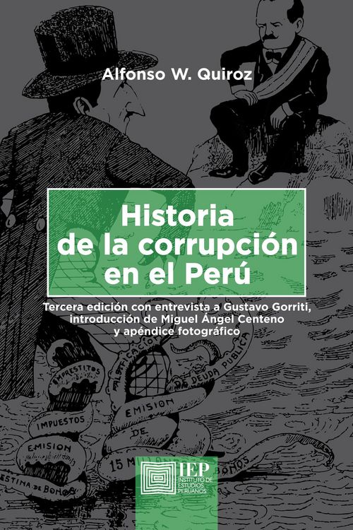 Produktbild: Historia de la corrupci&oacute;n en el Per&uacute;. Tercera edici&oacute;n