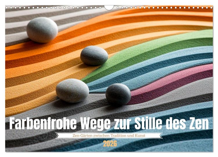 Produktbild: Farbenfrohe Wege zur Stille des Zen (Wandkalender 2026 DIN A3 quer), CALVENDO Monatskalender