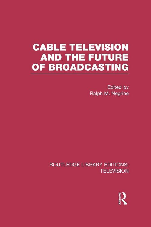 Produktbild: Cable Television and the Future of Broadcasting