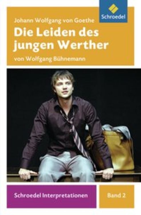 Bild vom Artikel Goethe, J: Leiden des jungen Werthers vom Autor Wolfgang Bühnemann