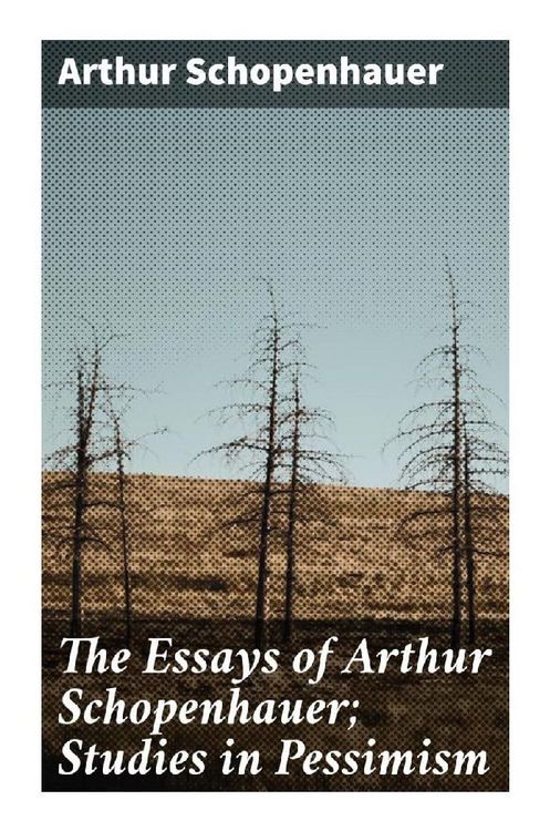 Produktbild: The Essays of Arthur Schopenhauer; Studies in Pessimism
