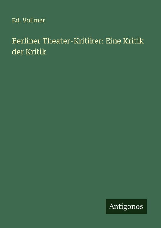 Produktbild: Berliner Theater-Kritiker: Eine Kritik der Kritik